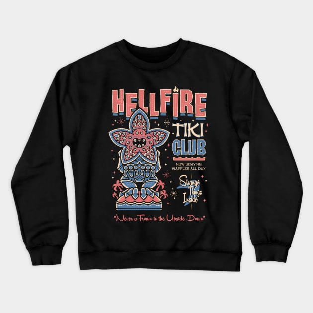 Hellfire Tiki Club - Creepy Cute Demogorgon - Hawaii Island Vacation Crewneck Sweatshirt by Nemons